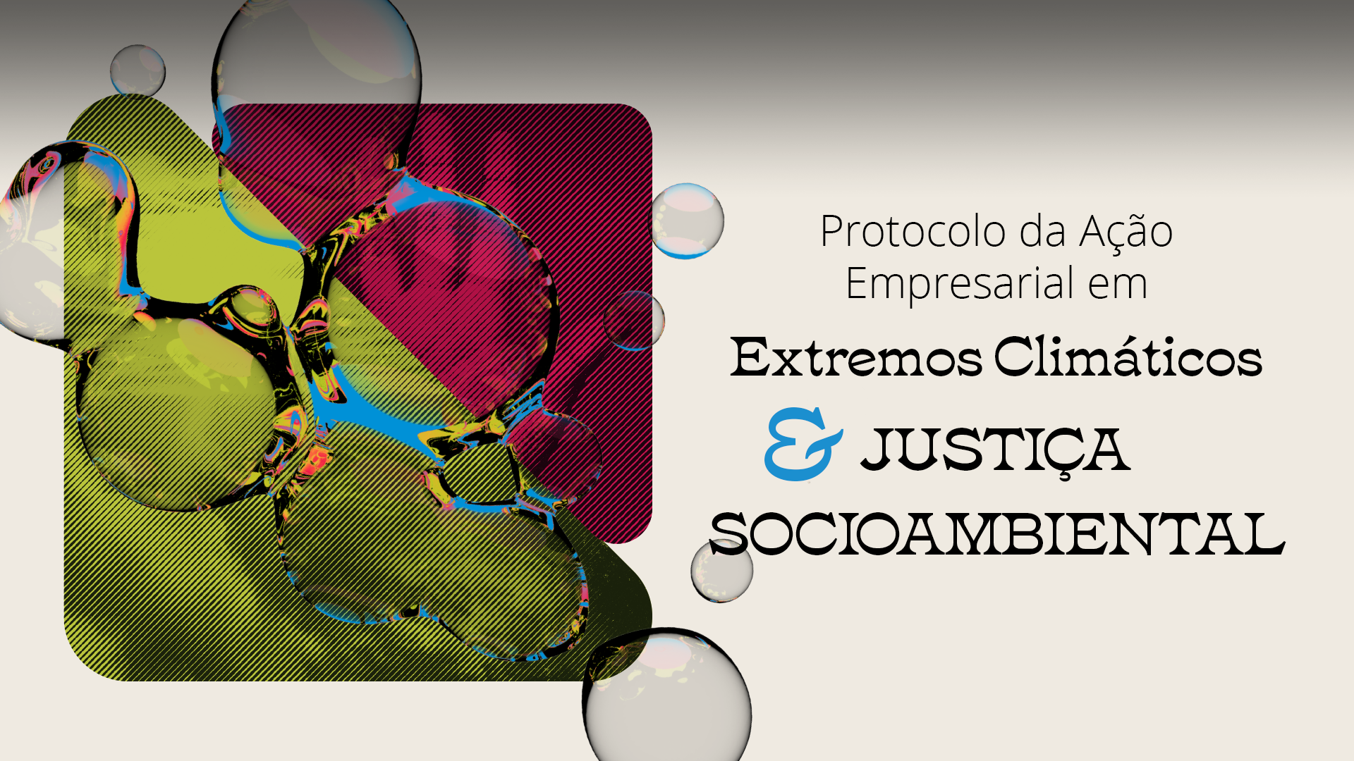 Protocolo de Ação Empresarial em Extremos Climáticos e Justiça Socioambiental
