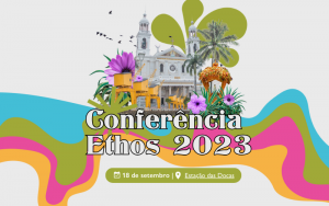 CONFERÊNCIA ETHOS